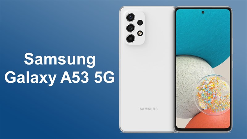 Galaxy A53 5G lộ ảnh render sắc nét: Nhìn rất trẻ trung và quen thuộc