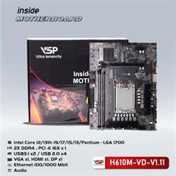 Mainboard VSPTECH H610M-VD-V1.11 ( Intel H610 | Socket 1700 | 2 khe Ram DDR4 | M-ATX )