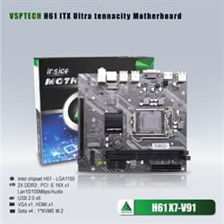 Mainboard VSPTECH H61 X7-V91 ( Intel H61 | Socket 1155 | 2 khe Ram DDR3 max 16GB | Micro-ATX )